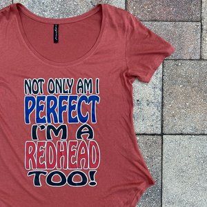 Not Only Am I Perfect I'm A Redhead Too Funny Orange Red T Shirt Size Large